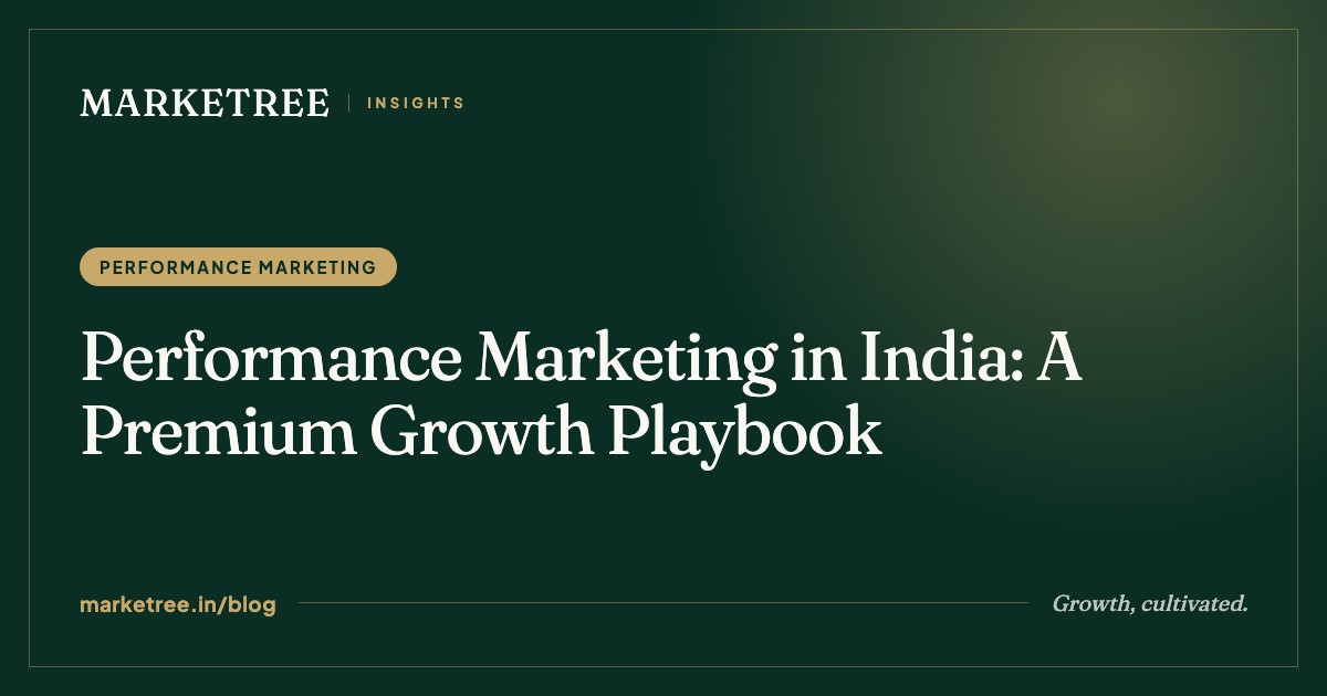 Performance Marketing in India (2026): A Premium Growth Playbook
