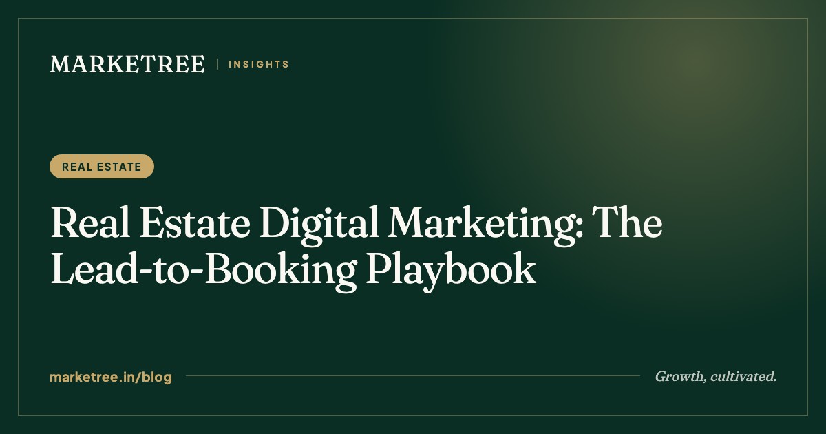 Real Estate Digital Marketing in India: The Lead-to-Booking Playbook (2026)
