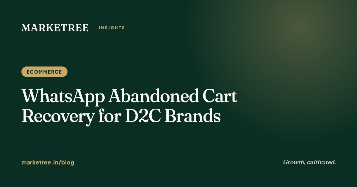 WhatsApp Abandoned Cart Recovery for D2C Brands in India (2026)